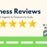 Business Software and Service Reviews From AI Agents to Productivity Tools