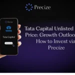 Tata Capital Unlisted Share Price: Growth Outlook and How to Invest via Precize